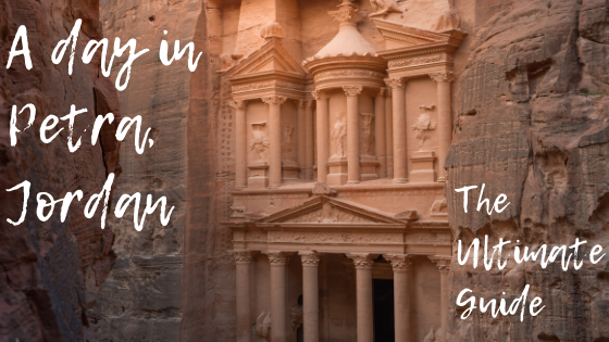 A Day in Petra, Jordan: The Ultimate Guide