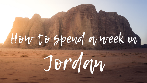 How to spend a week travelling through Jordan