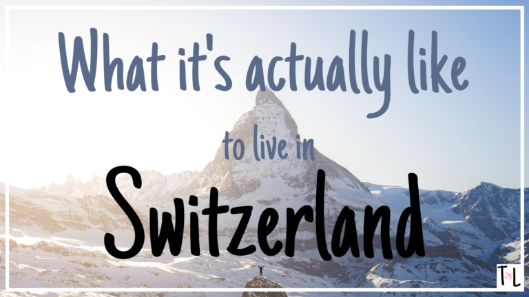 What It’s Actually Like To Live In Switzerland
