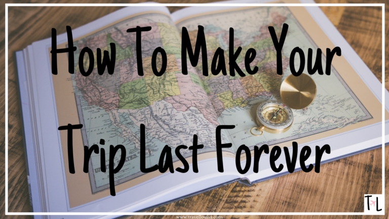 How To Remember Your Trip Forever
