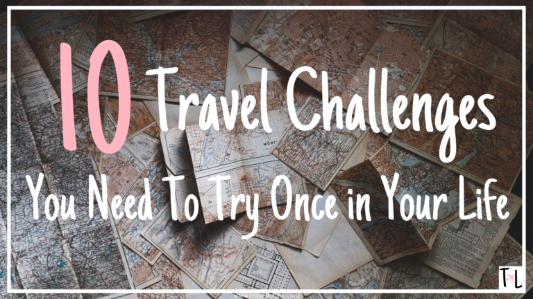 10 Travel Challenges You Need To Try Once In Your Life